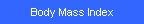 Body Mass Index