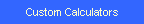 Custom Calculators